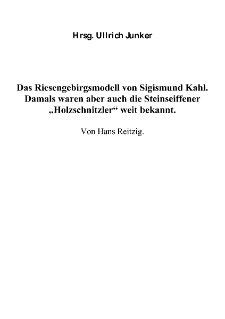 Das Riesengebirgsmodell von Sigismund Kahl. Damals waren aber auch die Steinseiffener „Holzschnitzler“ weit bekannt [Dokument elektroniczny]