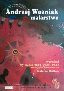 Andrzej Woźniak - malarstwo - plakat [Dokument życia społecznego]