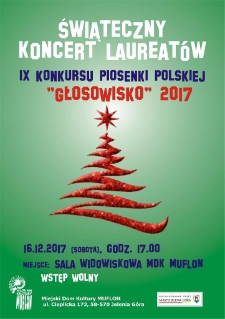 Świąteczny koncert laureat&oacute;w IX Konkursu Piosenki Polskiej "Głosowisko" 2017 - plakat [Dokument życia społecznego]
