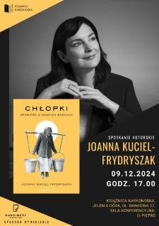 Joanna Kuciel- Frydryszak : spotkanie autorskie - plakat [Dokument życia społecznego]