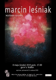 Marcin Leśniak. Wystawa rysunku - plakat [Dokument życia społecznego]