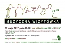 Muzyczna Wizytówka : prezentacja pracy warsztatowej uczestników pracowni muzycznej i wokalnej MDK "Muflon" - plakat [Dokument życia społecznego]