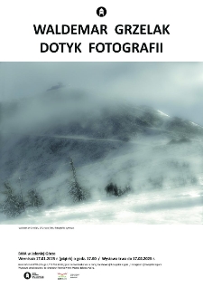 Waldemar Grzelak. Dotyk fotografii - plakat [Dokument życia społecznego]