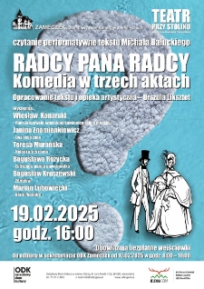 Czytanie performatywne tekstu Michała Bałuckiego : Radcy pana radcy. Komedia w trzech aktach - plakat [Dokument życia społecznego]