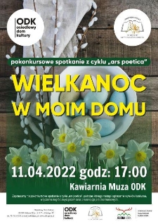 Wielkanoc w moim domu : spotkanie z cyklu Ars Poetica - plakat [Dokument życia społecznego]