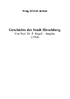 Geschichte der Stadt Hirschberg. Von Prof. Dr. P. Regell – Steglitz [Dokument elektroniczny]