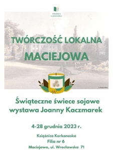 Świąteczne świece sojowe wystawa Joanny Kaczmarek - plakat [Dokument życia społecznego]