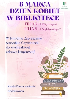 8 marca : dzień kobiet w bibliotece - plakat [Dokument życia społecznego]