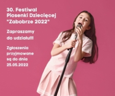 30. Festiwal Piosenki Dziecięcej "Zabobrze 2022" - plakat [Dokument życia społecznego]