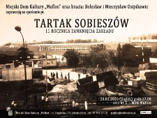 Tartak Sobieszów : 11 rocznica zamknięcia zakładu - plakat [Dokument życia społecznego]