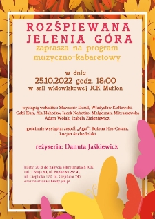 Rozśpiewana Jelenia Góra zaprasza na program muzyczno- kabaretowy - plakat [Dokument życia społecznego]