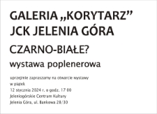 Czarno- białe? Wystawa poplenerowa - zaproszenie [Dokument życia społecznego]