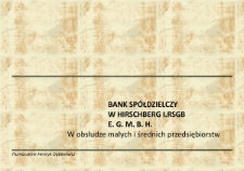 Bank Spółdzielczy w Hirschbergu I. RSGB E.G.M.B.H. : w obsłudze małych i średnich przedsiębiorstw [Dokument życia społecznego]