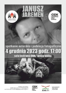 Janusz Jaremen. Spotkanie autorskie i prelekcja fotograficzna - plakat [Dokument życia społecznego]