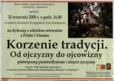 Korzenie tradycji. Od ojczyzny do ojcowizny - plakat [Dokument życia społecznego]