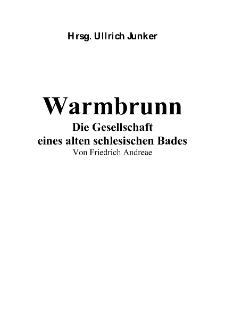 Warmbrunn Die Gesellschaft eines alten schlesischen Bades Von Friedrich Andreae [Dokument elektroniczny]