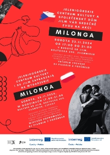 Jeleniogórskie Centrum kultury i SD Jilm zapraszają na wydarzenie Milonga = Jeleniogórskie Centrum Kultury a Společenský Dům Jilm vás srdečně zvou na akci Milonga - plakat [Dokument życia społecznego]