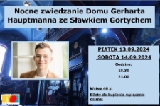 Nocne zwiedzanie Domu Gerharta Hauptmanna ze Sławkiem Gortychem - plakat [Dokument życia społecznego]