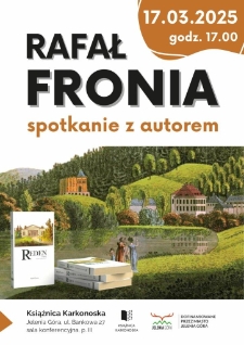 Rafał Fronia : spotkanie z autorem - plakat [Dokument życia społecznego]