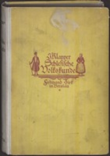 Schlesische Volkskunde auf Kulturgeschichtlicher Grundlage