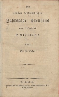 Die neusten ben benkwurrdigsten Jahrstage preusens und besonders Schlesiens. Bd. 1