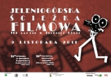 Jeleniog&oacute;rska Ścieżka Filmowa : 115 lat kin w Jeleniej G&oacute;rze : plakat