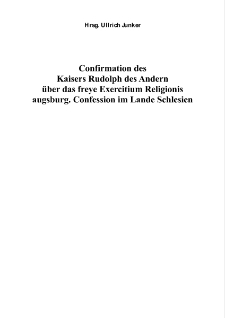 Confirmation des Kaisers Rudolph des Andern über das freye Exercitium Religionis augsburg [Dokument elektroniczny]