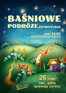 Baśniowe podróże po kulturze : Tam , gdzie spiewają syreny - plakat [Dokument życia społecznego]