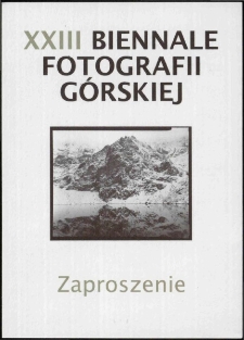 XXIII Biennale Fotografii G&oacute;rskiej - zaproszenie [Dokument życia społecznego]