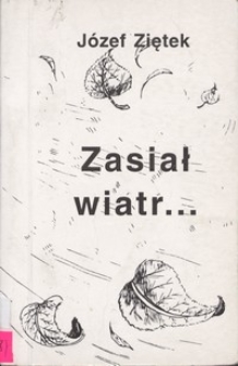 Zasiał wiatr... : wiersze zebrane
