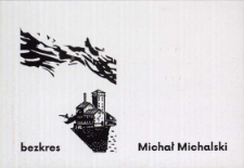 Bezkres. Wystawa grafik Michała Michalskiego - folder [Dokument życia społecznego]