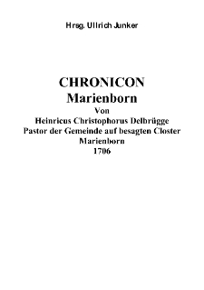 CHRONICON Marienborn Von Heinricus Christophorus Delbrügge Pastor der Gemeinde auf besagten Closter Marienborn [Dokument elektroniczny]