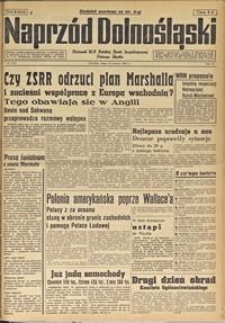 Naprz&oacute;d Dolnośląski : dziennik W[ojew&oacute;dzkiego] K[omitetu] Polskiej Partii Socjalistycznej Dolnego Śląska, 1947, nr 139 [18.06]
