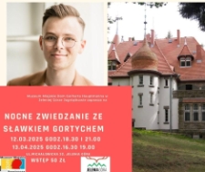 Nocne zwiedzanie ze Sławkiem Gortychem - plakat [Dokument życia społecznego]