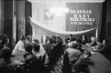 III Sesja Rady Miejskiej w Jeleniej Górze [Dokument ikonograficzny]