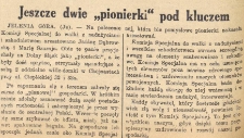 Jeszcze dwie „pionierki" pod kluczem