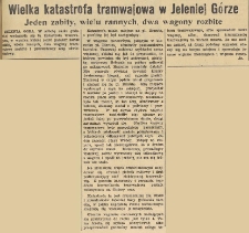 Wielka katastrofa tramwajowa w Jeleniej Górze : Jeden zabity, wielu rannych, dwa wagony rozbite