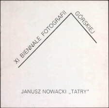 Janusz Nowacki "Tatry" : XI Biennale Fotografii Górskiej. [Dokument życia społecznego]