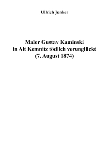 Maler Gustav Kaminski in Alt Kemnitz tödlich verunglückt (7. August 1874) [Dokument elektroniczny]