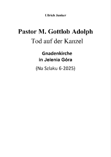 Pastor M. Gottlob Adolph Śmierć na ambonie [Dokument elektroniczny]