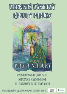 Renata Pardon - Magia natury : wernisaż wystawy - plakat [Dokument życia społecznego]