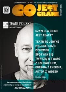 Co Jest Grane, 2024, nr 359 kwiecień