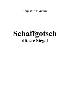 Schaffgotsch älteste Siegel [Dokument elektroniczny]