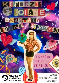 Kosmiczne kolaże - warsztaty kolażu papierowego - plakat [Dokument życia społecznego]