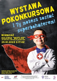 Wystawa pokonkursowa : "I Ty możesz zostać superbohaterem" - plakat [Dokument życia społecznego]