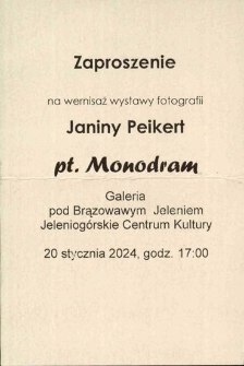 Zaproszenie na wernisaż wystawy fotografii Janiny Peikert pt. Monodram - zaproszenie [Dokument życia społecznego]