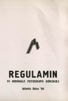 VI Biennale Fotografii Górskiej - regulamin [Dokument Życia Społecznego]