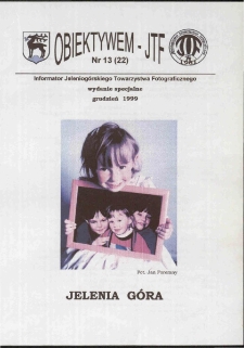 Obiektywem JTF, 1999, nr 13 (22)