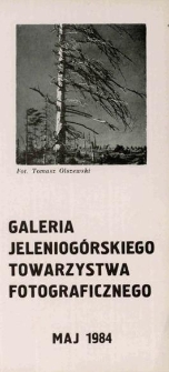 Galeria Jeleniogórskiego Towarzystwa Fotograficznego - katalog [Dokument życia społecznego]