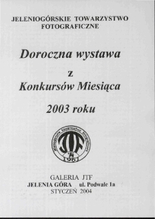 Doroczna wystawa z Konkursów Miesiąca 2003 roku - folder[Dokument Życia Społecznego]